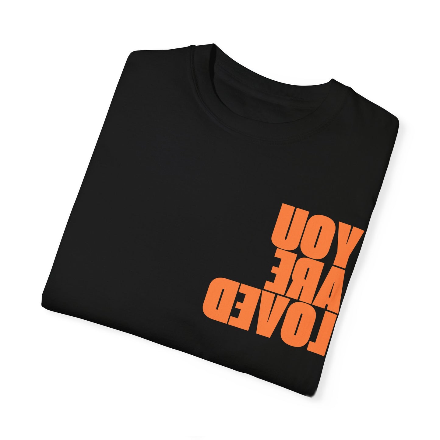 You Are Loved Mirror T-Shirt