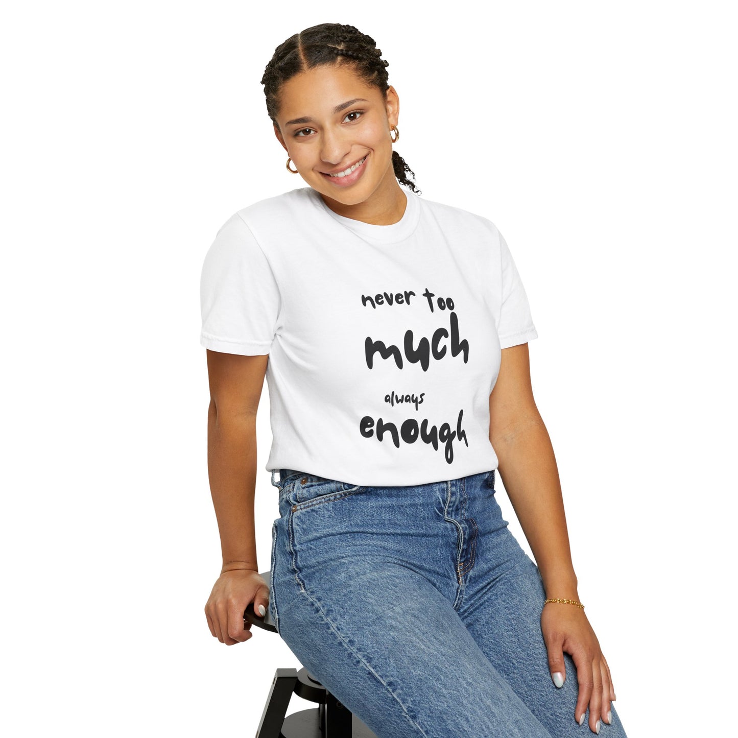 Never Too Much, Always Enough – ADHD Empowerment Tee
